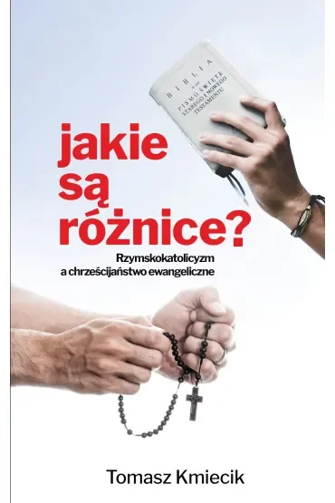 Jakie są różnice? Rzymskokatolicyzm a chrześcijaństwo ewangeliczne