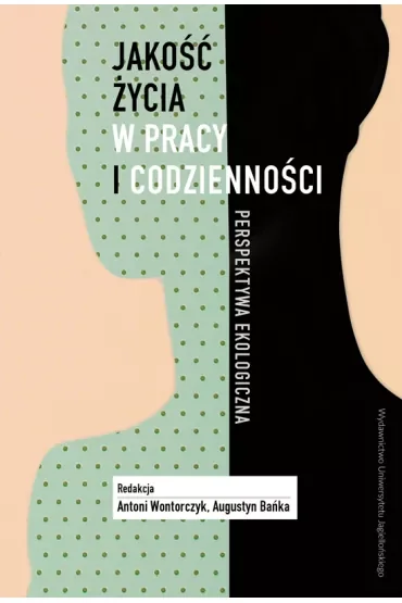 Jakość życia w pracy i codzienności