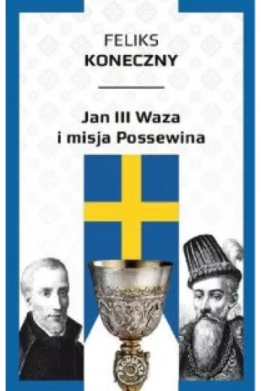 Jan III Waza i misja Possewina