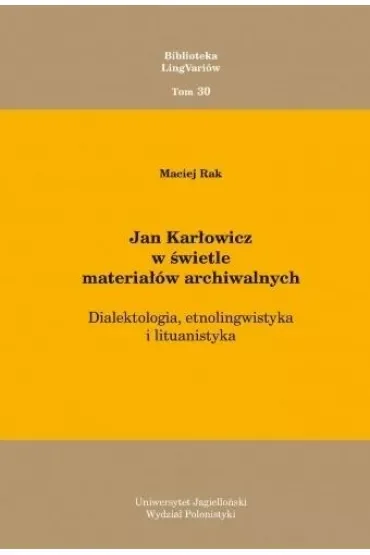 Jan Karłowicz w świetle materiałów archiwalnych