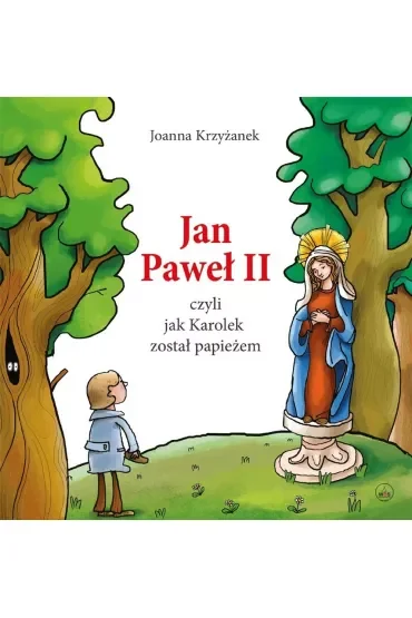Jan Paweł II, czyli jak Karolek został papieżem