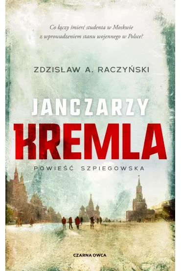 Janczarzy Kremla. Poświęceni. Tom 1