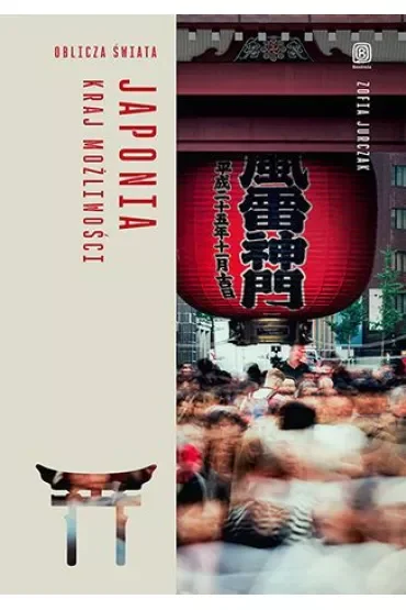 Japonia. Kraj możliwości. Oblicza świata
