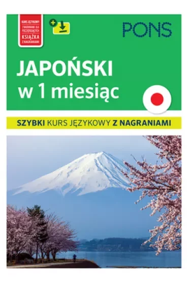 Japoński w 1 miesiąc Szybki kurs językowy PONS z nagraniami