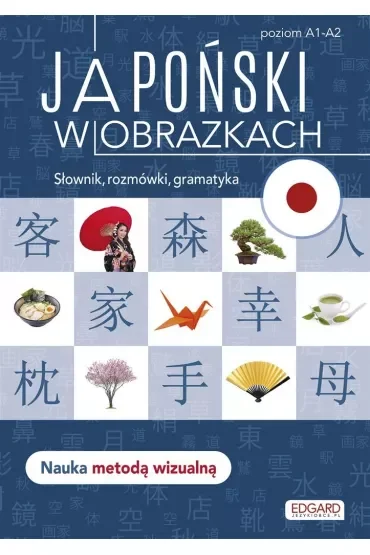 EDGARD. Japoński w obrazkach. Słownik, rozmówki, gramatyka wyd. 2022