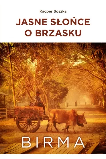 Jasne Słońce o brzasku. Birma