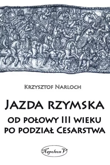 Jazda rzymska od polowy III wieku po podzial Cesar