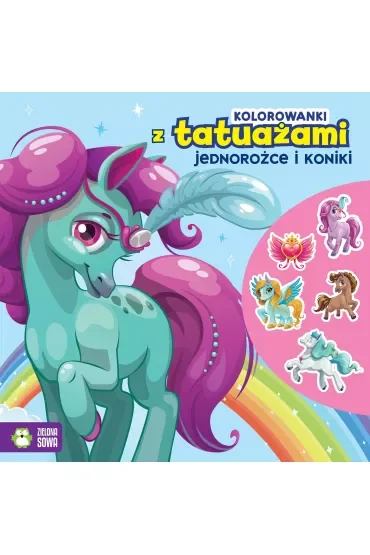 Jednorożce i koniki. Kolorowanki z tatuażami