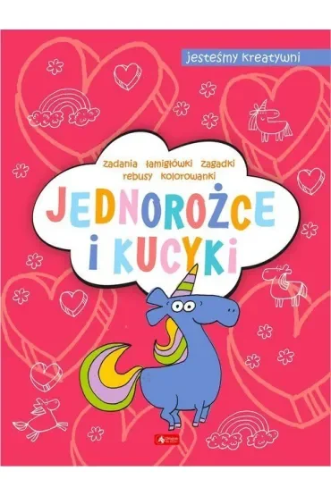 Jednorożce i kucyki. Jesteśmy kreatywni