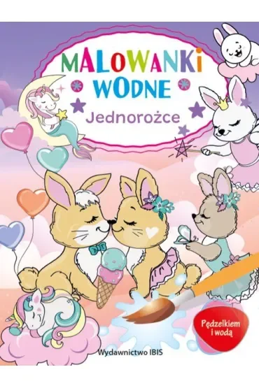 Jednorożce. Malowanki wodne. Pędzelkiem i wodą