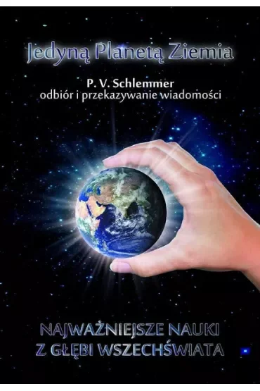 Jedyną planetą Ziemia