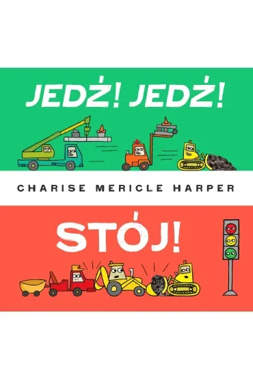 Jedź! Jedź! Stój!