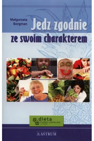 Jedz zgodnie ze swoim charakterem