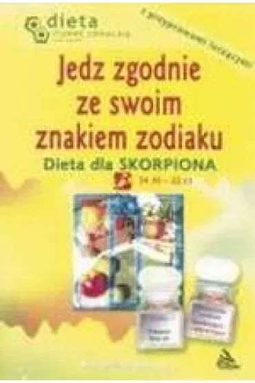 Skorpion. Jedz zgodnie ze swoim znakiem zodiaku