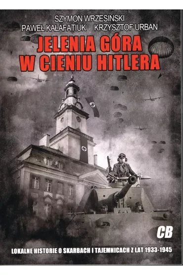 Jelenia Góra w cieniu Hitlera