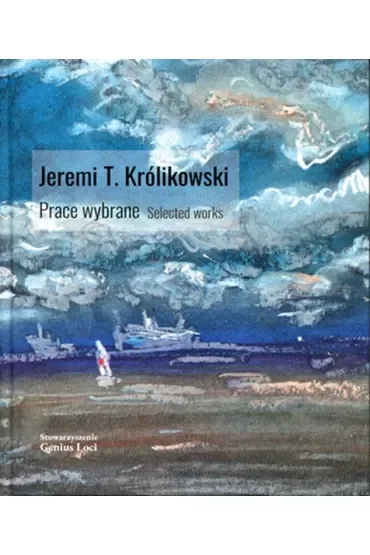 Jeremi T. Królikowski. Prace wybrane. Selected works