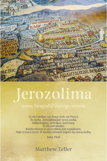 Jerozolima. Nowa biografia starego miasta