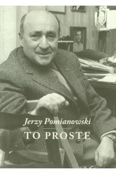 Jerzy Pomianowski. To proste