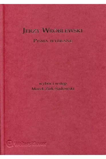 Jerzy Wróblewski. Pisma wybrane