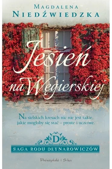 Jesień na Węgierskiej. Saga rodu Deynarowiczów. Tom 1