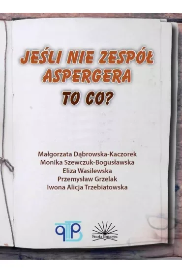 Jeśli nie zespół Aspergera, to co?