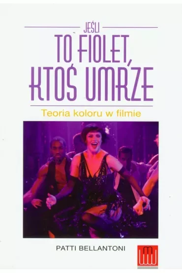 Jeśli to fiolet ktoś umrze teoria koloru w filmie