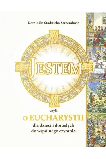 Jestem, czyli o Eucharystii dla dzieci