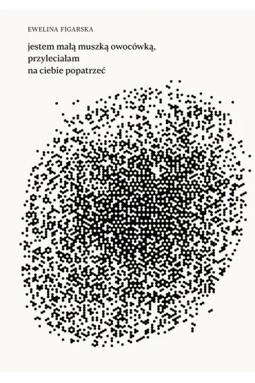 Jestem małą muszką owocówką, przyleciałam na ciebie popatrzeć