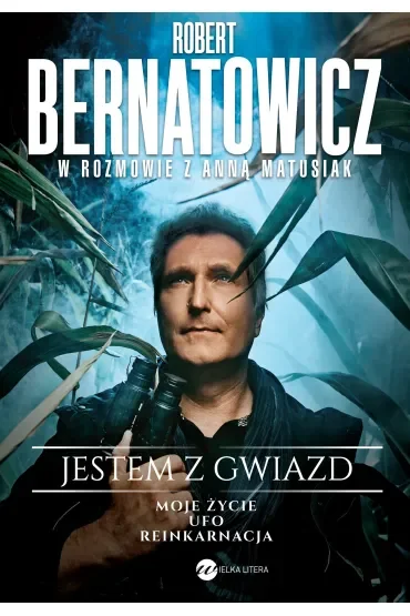 Jestem z gwiazd. Robert Bernatowicz w rozmowie z Anną Matusiak