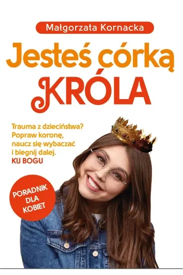 Jesteś córką Króla