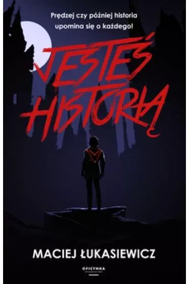 Jesteś historią