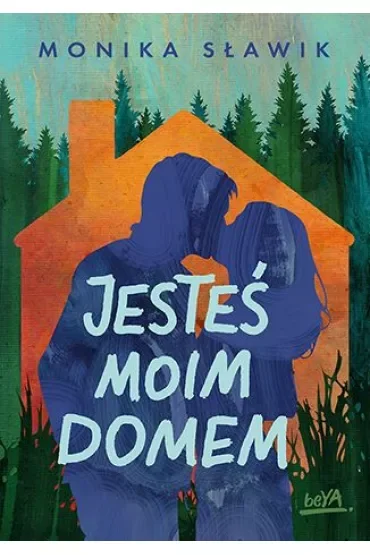 Jesteś moim domem