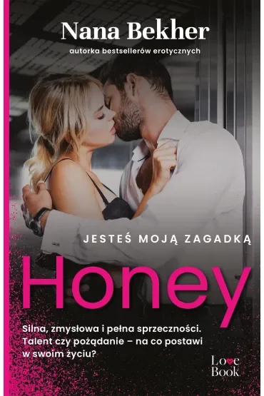 Jesteś moją zagadką. Honey