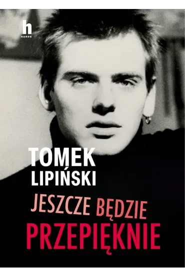 Jeszcze będzie przepięknie