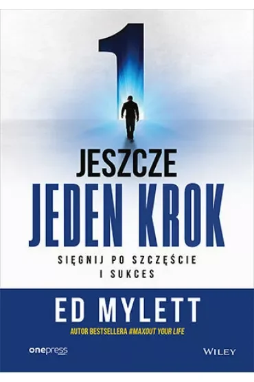 Jeszcze jeden krok. Sięgnij po szczęście i sukces