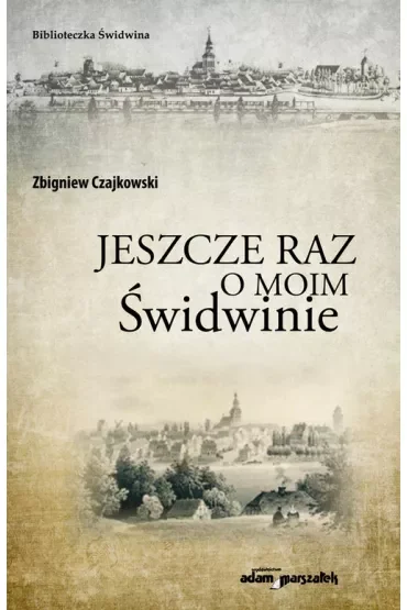 Jeszcze raz o moim Świdwinie