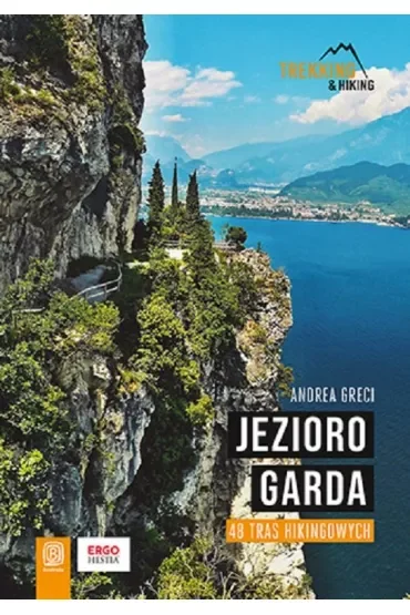 Jezioro Garda. 48 tras hikingowych