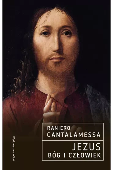 Jezus. Bóg i Człowiek