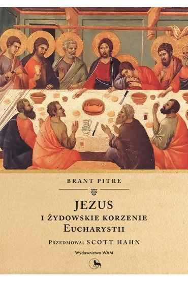 Jezus i żydowskie korzenie Eucharystii
