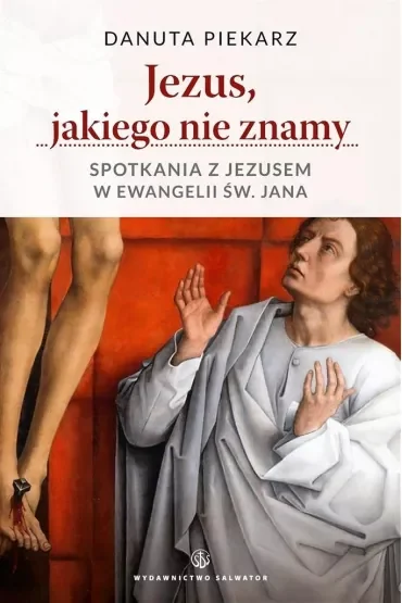 Jezus jakiego nie znamy. Spotkania z Jezusem