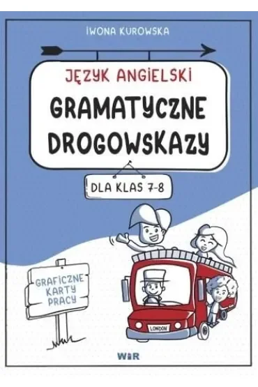 Język angielski gramatyczne drogowskazy graficzne karty pracy dla klas 7-8