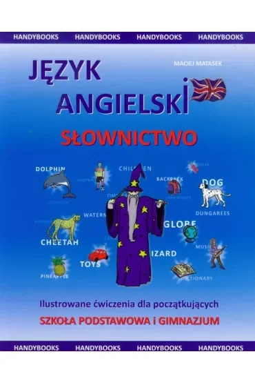 Język angielski Słownictwo Ilustrowane ćwiczenia dla początkujących