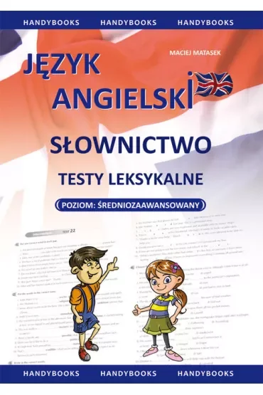 Język angielski. Słownictwo. Testy leksykalne