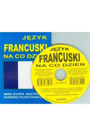 Język francuski na co dzień. Rozmówki polsko-francuskie + CD