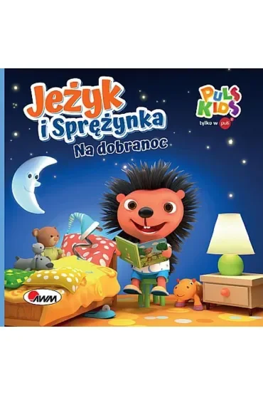 Jeżyk i Sprężynka. Na dobranoc