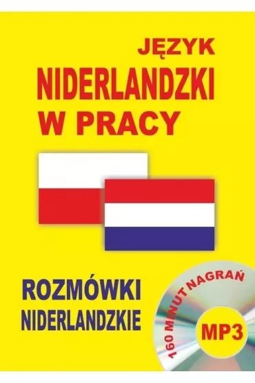 Język niderlandzki w pracy. Rozmówki niderlandzkie + CD