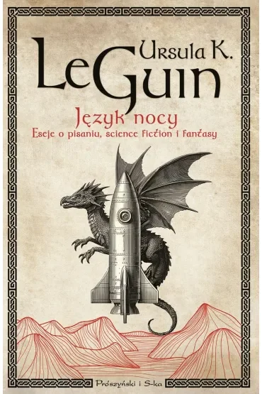 Język nocy. Eseje o pisaniu, science fiction i fantasy