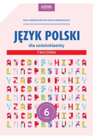 Język polski dla szóstoklasisty. Ćwiczenia