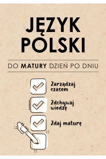 Język Polski. Do matury dzień po dniu