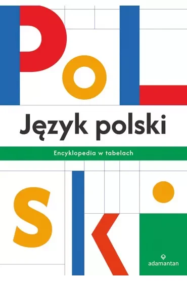 Język polski. Encyklopedia w tabelach
